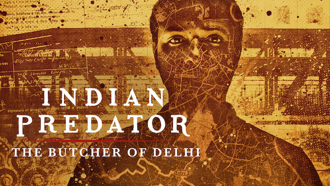 Indian Predator: The Butcher of Delhi