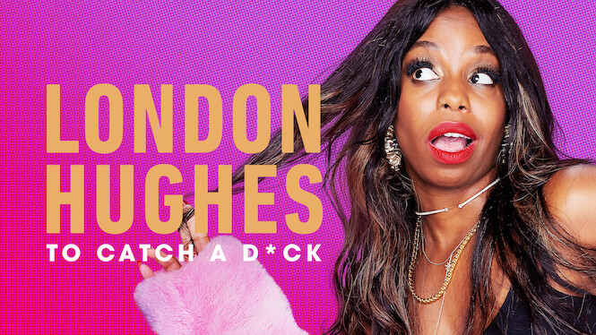 London Hughes: To Catch a Dick