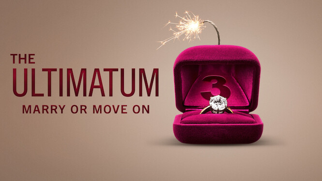 The Ultimatum: Marry or Move On