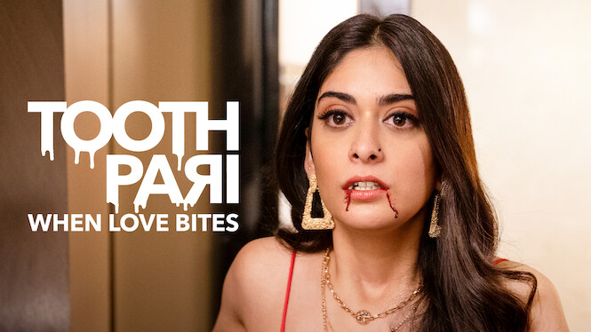 Tooth Pari: When Love Bites