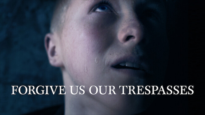 Forgive Us Our Trespasses