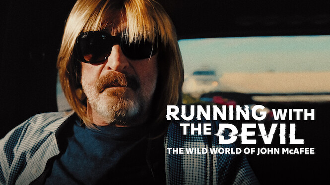 Running with the Devil: The Wild World of John McAfee