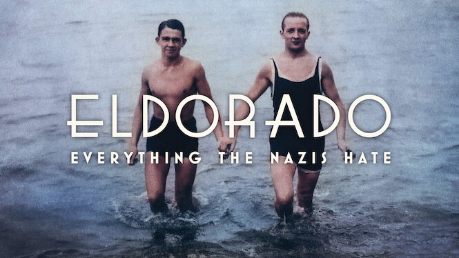 Eldorado: Everything the Nazis Hate