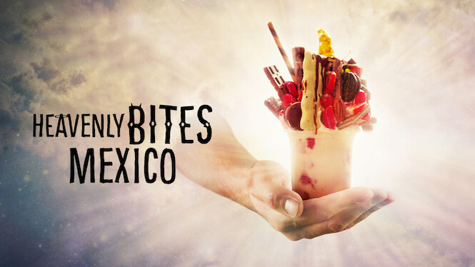 Heavenly Bites: Mexico