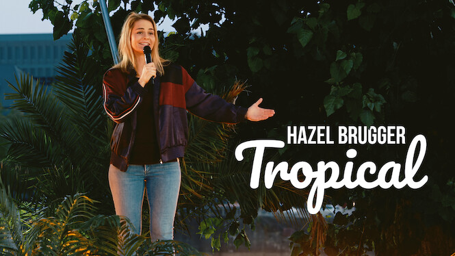 Hazel Brugger: Tropical