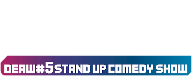 DEAW #5 Stand Up Comedy Show logo