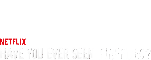 Have You Ever Seen Fireflies? logo