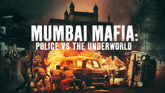 Mumbai Mafia: Police vs The Underworld