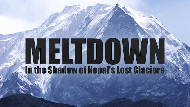 Meltdown: In the Shadow of Nepal’s Lost Glaciers