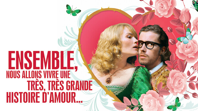 Ensemble, nous allons vivre une très, très grande histoire d'amour...