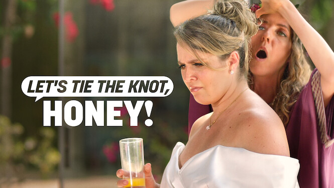 Let's Tie The Knot, Honey!