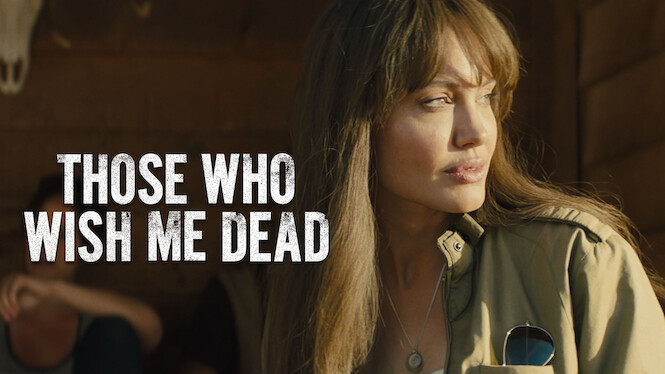 Those Who Wish Me Dead