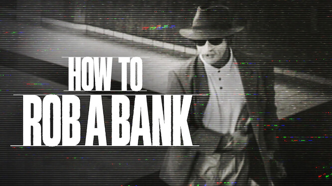 How to Rob a Bank
