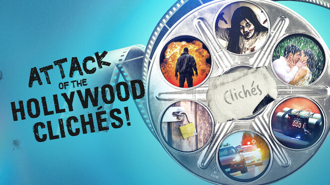 Attack of the Hollywood Clichés!