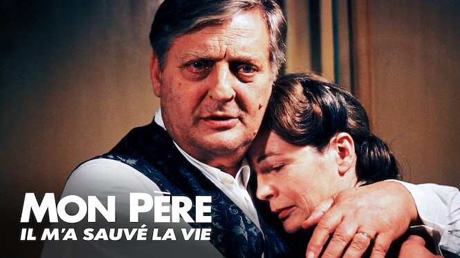 Mon père, il m'a sauvé la vie