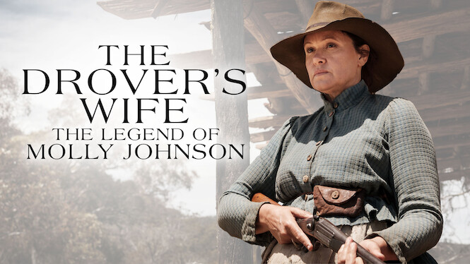 The Drover's Wife: The Legend of Molly Johnson