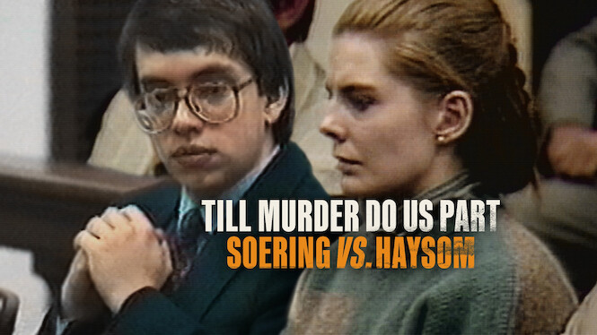 Till Murder Do Us Part: Soering vs. Haysom