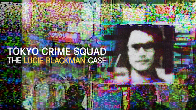 Tokyo Crime Squad: The Lucie Blackman Case