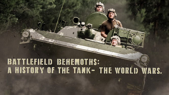 Battlefield Behemoths: A History of the Tank – The World Wars.