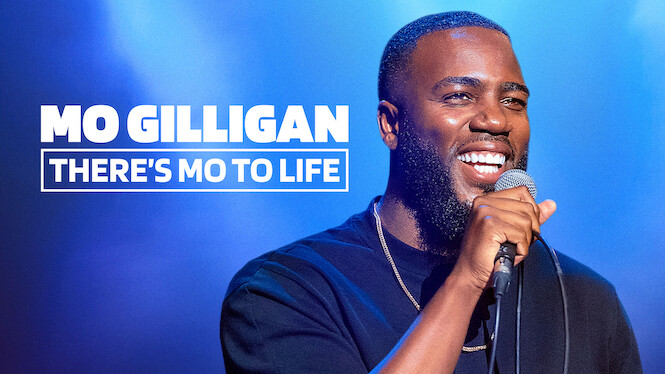 Mo Gilligan: There's Mo to Life