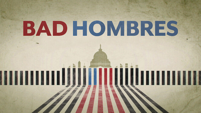 Bad Hombres