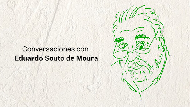Conversations with Eduardo Souto de Moura