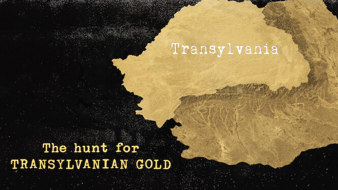 The Hunt for Transylvanian Gold