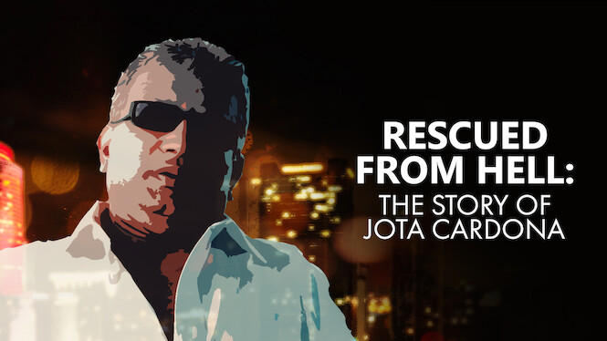 Rescued from Hell: The Story of Jota Cardona