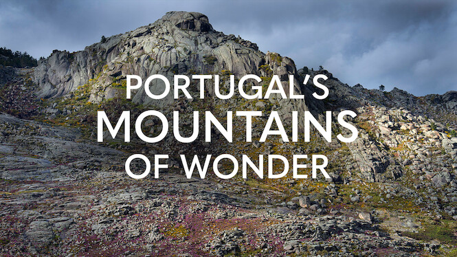 Portugal's Mountains of Wonder
