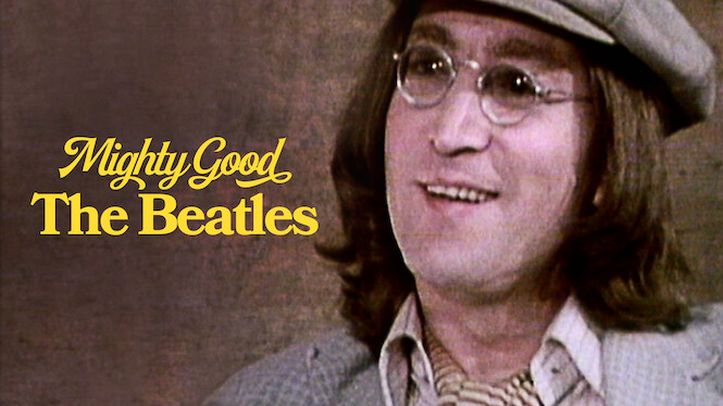 Mighty Good: The Beatles