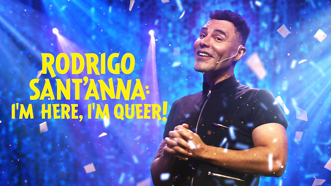Rodrigo Sant'Anna: I'm Here, I'm Queer!