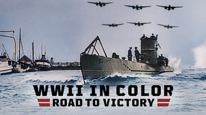 WWII in Color: Road to Victory