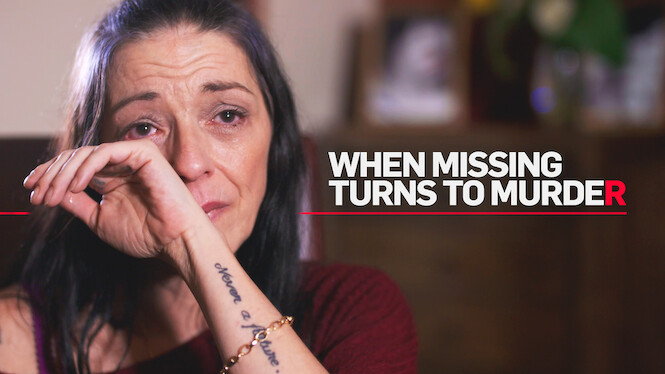 When Missing Turns to Murder