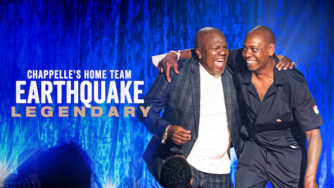 Chappelle's Home Team - Earthquake: Legendary