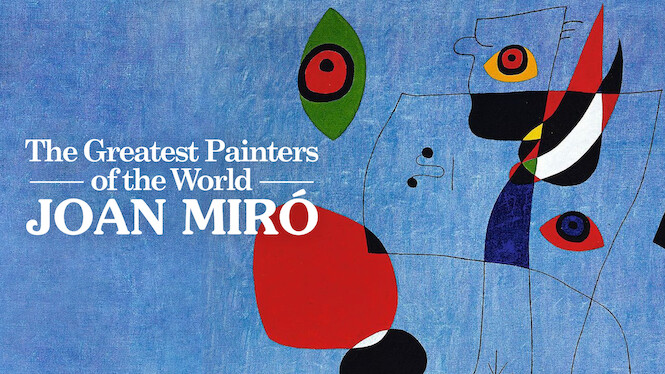 The Greatest Painters of the World: Joan Miró