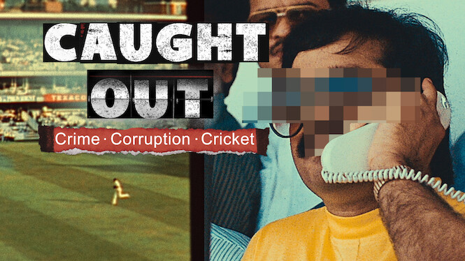 Caught Out: Crime. Corruption. Cricket.