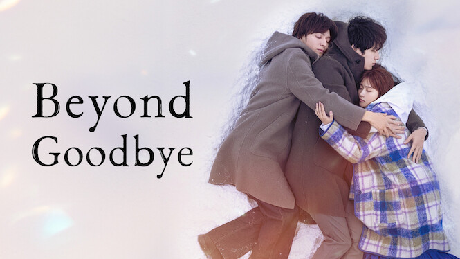 Beyond Goodbye