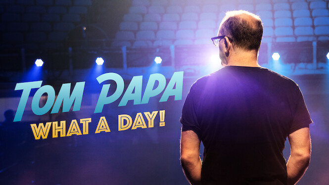 Tom Papa: What A Day!
