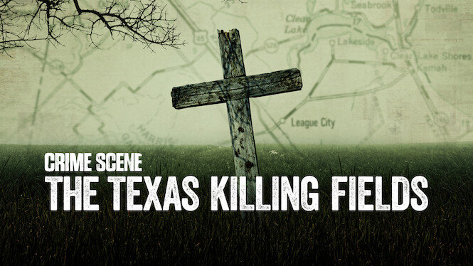 Crime Scene: The Texas Killing Fields