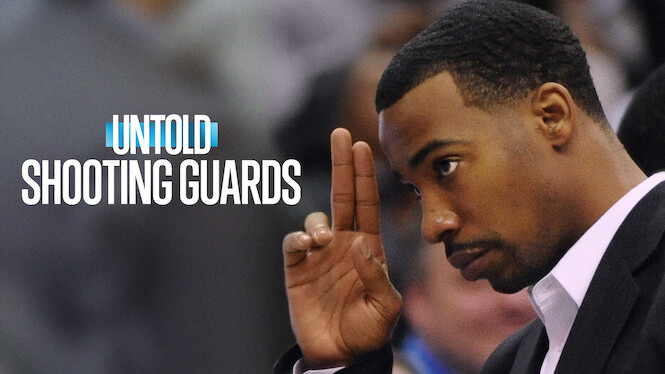 Untold: Shooting Guards