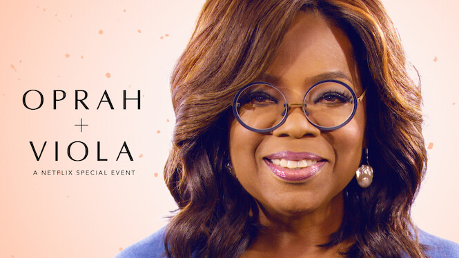 Oprah + Viola: A Netflix Special Event