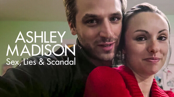 Ashley Madison: Sex, Lies & Scandal