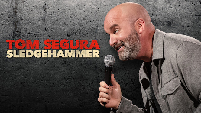 Tom Segura: Sledgehammer