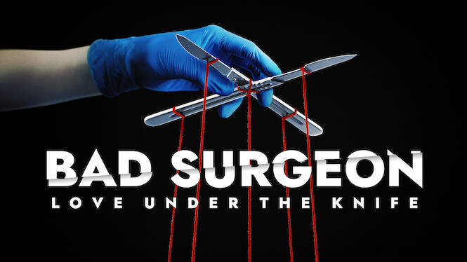 Bad Surgeon: Love Under the Knife