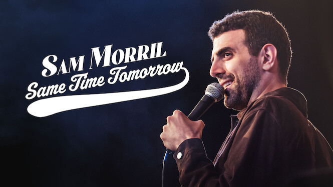 Sam Morril: Same Time Tomorrow