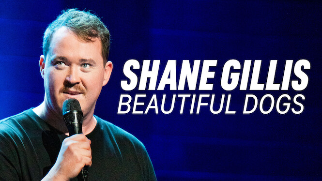 Shane Gillis: Beautiful Dogs
