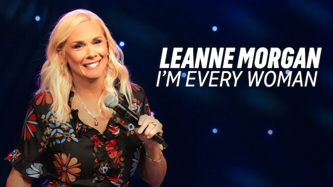 Leanne Morgan: I'm Every Woman