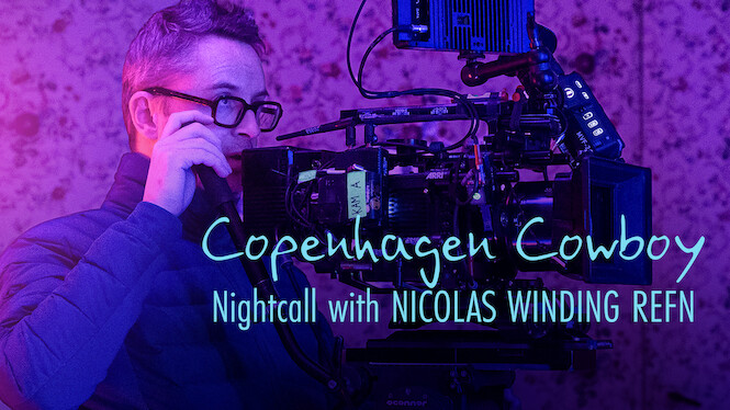Copenhagen Cowboy: Nightcall with Nicolas Winding Refn