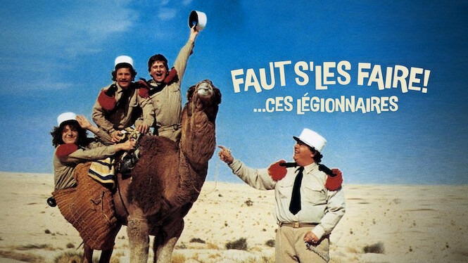 Faut s'les faire!... Ces légionnaires