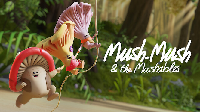 Mush-Mush & the Mushables